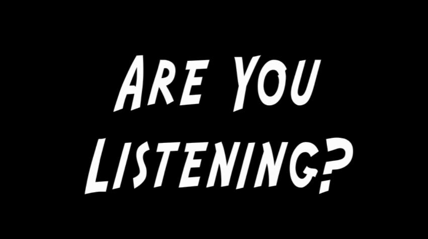 are you listening